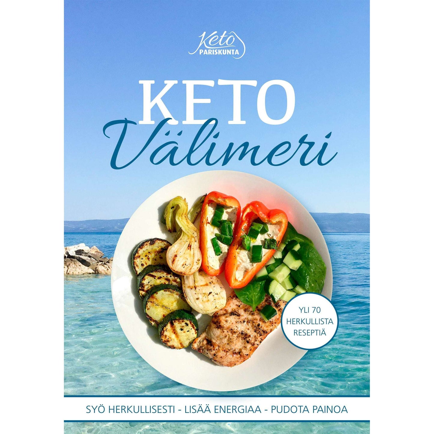 Keto Välimeri - Herkullista ketogeenista ruokaa Välimeren tapaan-Readme-Hyvinvoinnin Tavaratalo